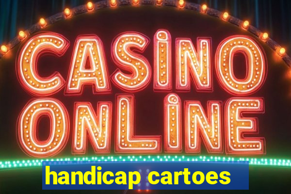 handicap cartoes - 0.5